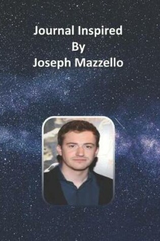 Cover of Journal Inspired by Joseph Mazzello