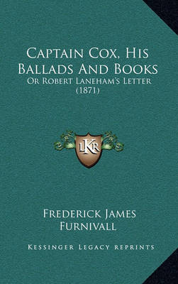 Book cover for Captain Cox, His Ballads and Books