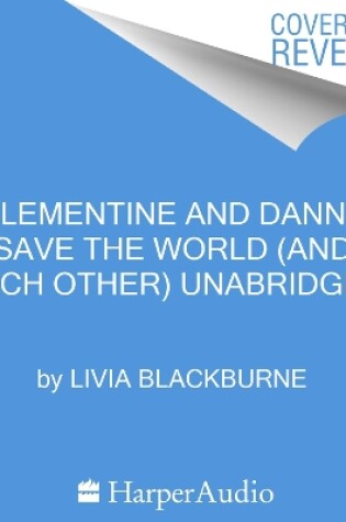 Cover of Clementine and Danny Save the World (and Each Other)
