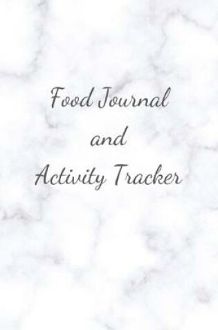 Cover of Food Journal and Activity Tracker