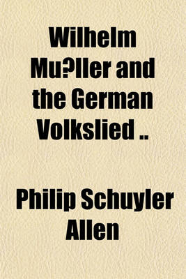 Book cover for Wilhelm Mu Ller and the German Volkslied ..