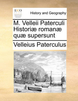 Book cover for M. Velleii Paterculi Historiae Romanae Quae Supersunt