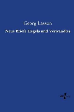 Cover of Neue Briefe Hegels und Verwandtes