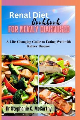 Cover of Renal Diet Cookbook for newly diagnosed