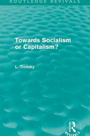 Cover of Towards Socialism or Capitalsim? (Routledge Revivals)