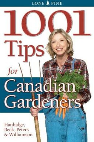 Cover of 1001 Tips for Canadian Gardeners