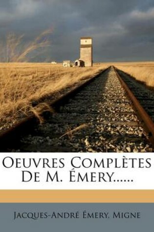 Cover of Oeuvres Completes de M. Emery......