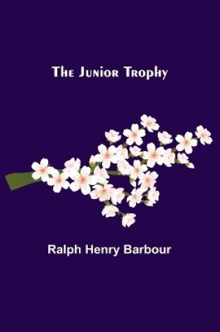 Cover of The Junior Trophy