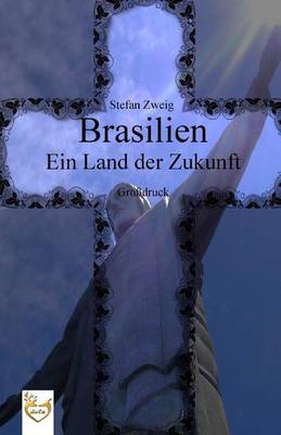 Book cover for Brasilien - Ein Land Der Zukunft (Grossdruck)