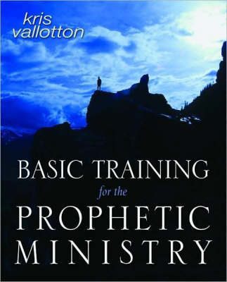 Book cover for Basic Training for the Prophetic Ministry