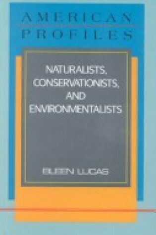 Cover of Naturalists, Conservationists, and Environmentalists