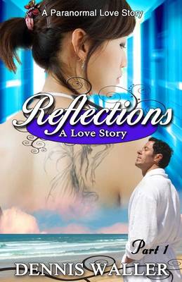 Book cover for Reflections- A Love Story Part One