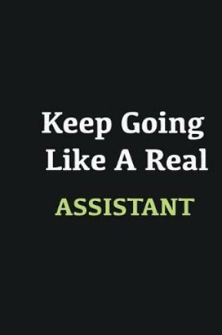 Cover of Keep Going Like a Real Assistant