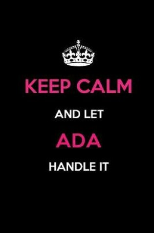 Cover of Keep Calm and Let ADA Handle It