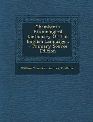 Book cover for Chambers's Etymological Dictionary of the English Language... - Primary Source Edition