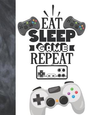 Book cover for Eat Sleep Game Repeat