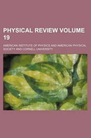 Cover of Physical Review Volume 19