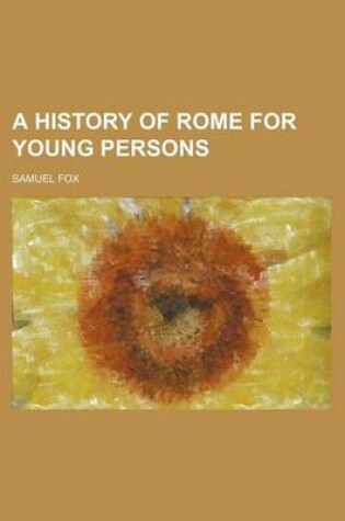 Cover of A History of Rome for Young Persons