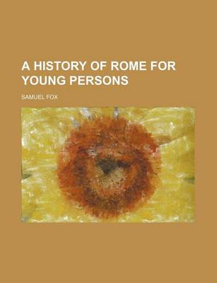 Book cover for A History of Rome for Young Persons