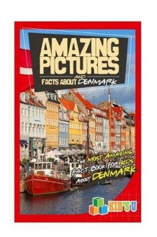 Cover of Amazing Pictures and Facts about Denmark