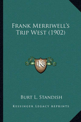 Cover of Frank Merriwell's Trip West (1902) Frank Merriwell's Trip West (1902)