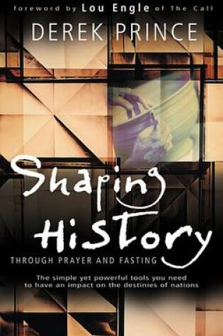 Cover of Shaping History Through Prayer and Fasting