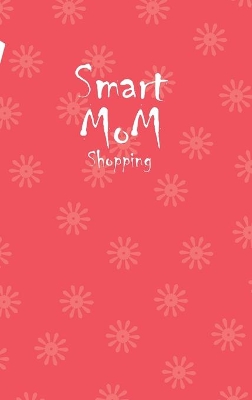 Book cover for Smart Mom Shopping List Planner Book (Pink)