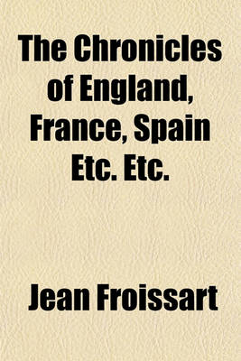 Book cover for The Chronicles of England, France, Spain Etc. Etc.