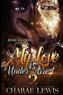 Book cover for My Love Is Under Arrest 2