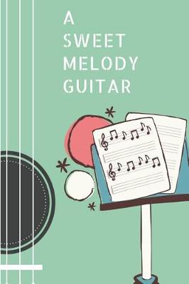 Book cover for A Sweet Melody Guitar