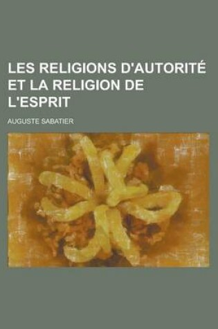 Cover of Les Religions D'Autorite Et La Religion de L'Esprit