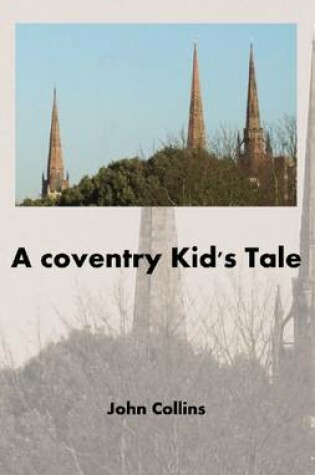 Cover of A Coventry Kid's Tale