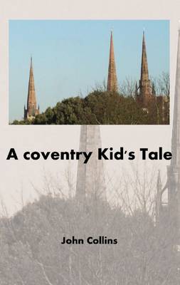 Book cover for A Coventry Kid's Tale