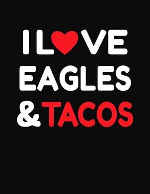 Book cover for I Love Eagles & Tacos