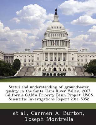 Book cover for Status and Understanding of Groundwater Quality in the Santa Clara River Valley, 2007-California Gama Priority Basin Project