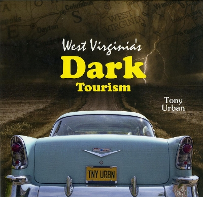 Book cover for West Virginia's Dark Tourism