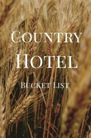 Cover of Country Hotel Bucket List