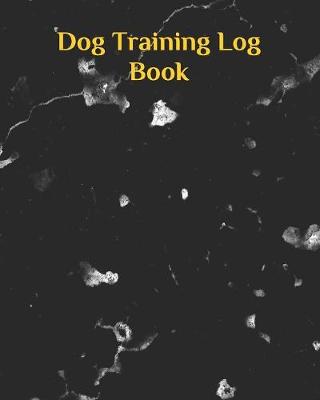 Book cover for Dog Training Log Book