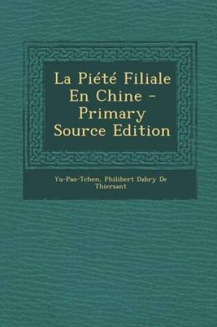 Cover of La Piete Filiale En Chine - Primary Source Edition