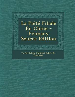 Book cover for La Piete Filiale En Chine - Primary Source Edition