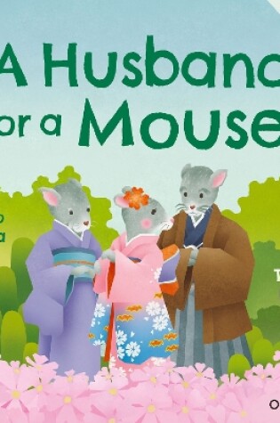 Cover of Oxford Reading Tree Traditional Tales: Level 6: A Husband for a Mouse