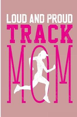 Book cover for Loud and Proud Track Mom