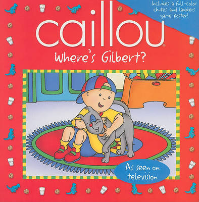 Cover of Caillou: Where's Gilbert?