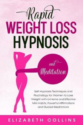 Cover of Rapid Weight Loss Hypnosis and Meditation