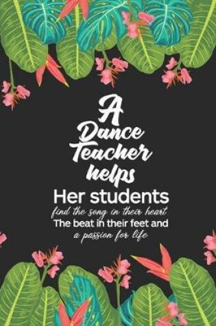 Cover of A dance teacher helps her students find the song in their heart the beat in their feet and a passion for life