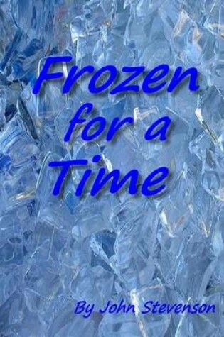 Cover of Frozen for a Time