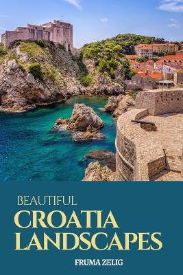 Book cover for Beautiful Croatia Landscapes