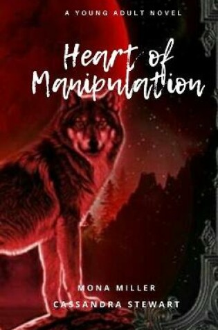 Cover of Heart of Manipulation