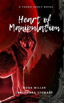 Book cover for Heart of Manipulation