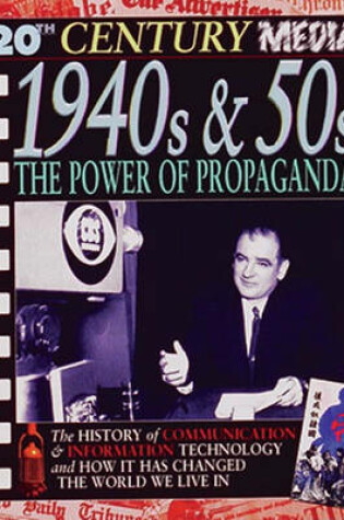 Cover of 20th Cent Med 1940s&50s Power of Propaganda